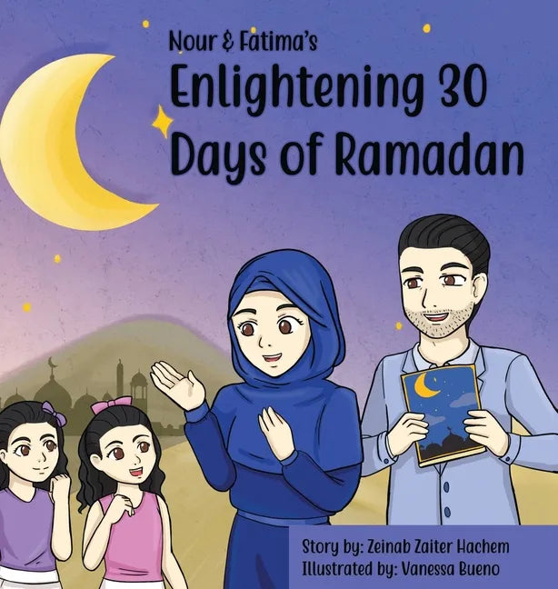 Nour & Fatima's Enlightening 30 Days Of Ramadan - Hardcover