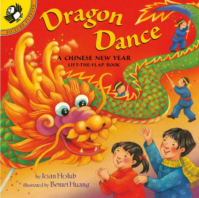 Dragon Dance: A Chinese New Year Lift-The-Flap Book - Paperback