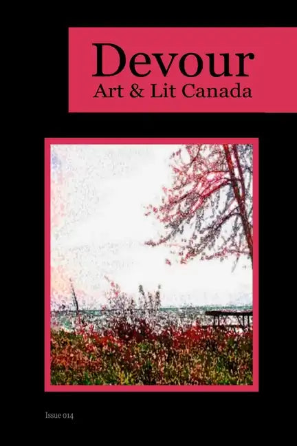 Devour 014: Art & Lit Canada - Issue 014: Art & Lit Canada - Paperback