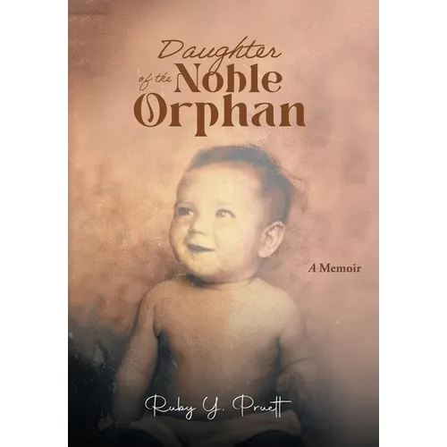 Daughter of the Noble Orphan: A Memoir - Hardcover