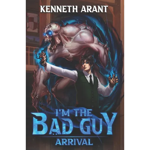 I'm the Bad Guy!?: Arrival - Paperback