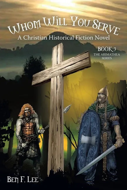 Whom Will You Serve: A Christian Historical Fiction Novel - Paperback