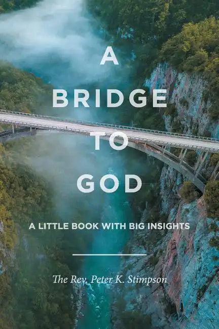 A Bridge to God: A Little Book with Big Insights - Paperback