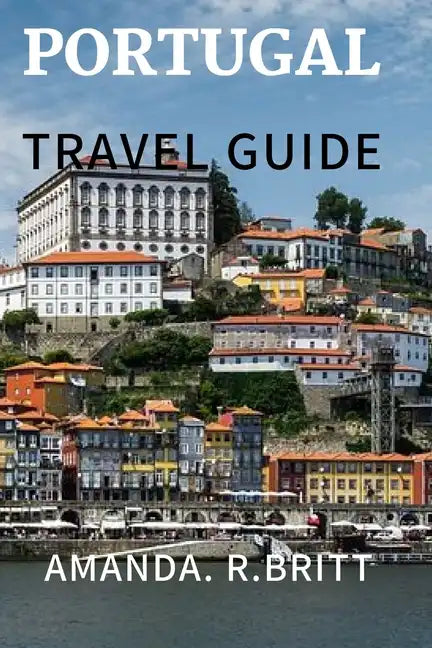 Portugal travel guide: Experience Portugal - Paperback