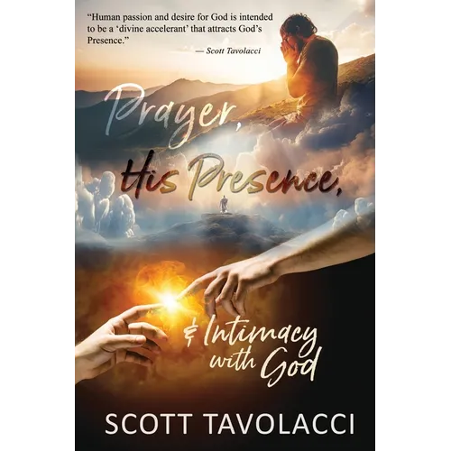 Prayer, His Presence and Intimacy with God - Paperback