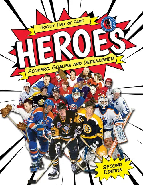 Hockey Hall of Fame Heroes: Scorers, Goalies and Defensemen - Paperback