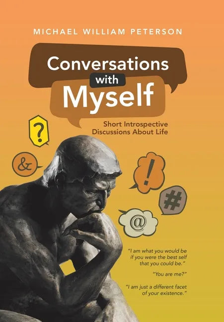 Conversations with Myself: Short Introspective Discussions About Life - Hardcover