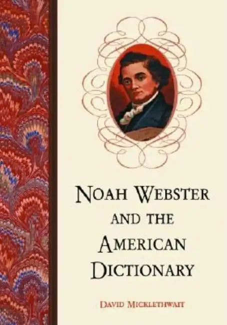 Noah Webster and the American Dictionary - Paperback