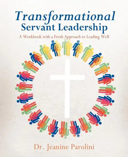Transformational Servant Leadership - Paperback