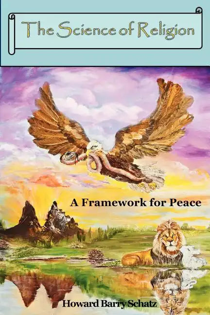 The Science of Religion: A Framework for Peace - Paperback