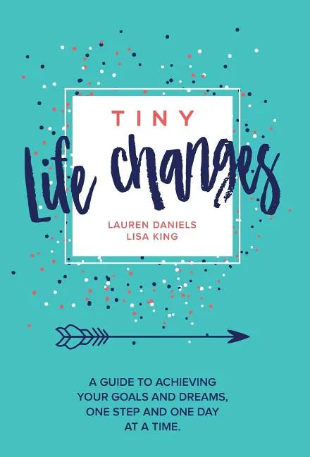 Tiny Life Changes - Hardcover