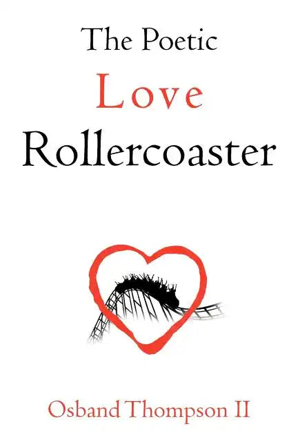 The Poetic Love Rollercoaster - Paperback