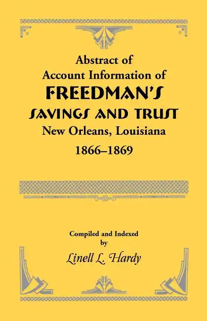 Abstract of Account Information of Freedman's Savings and Trust, New Orleans, Louisiana 1866-1869 - Paperback