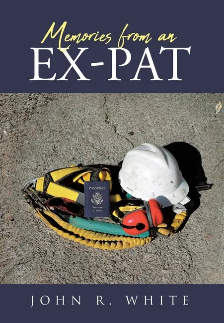 Memories from an Ex-Pat - Hardcover