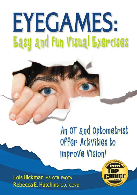 Eyegames: Easy and Fun Visual Exercises: An OT and Optometrist Offer Activities to Enhance Vision! - Paperback