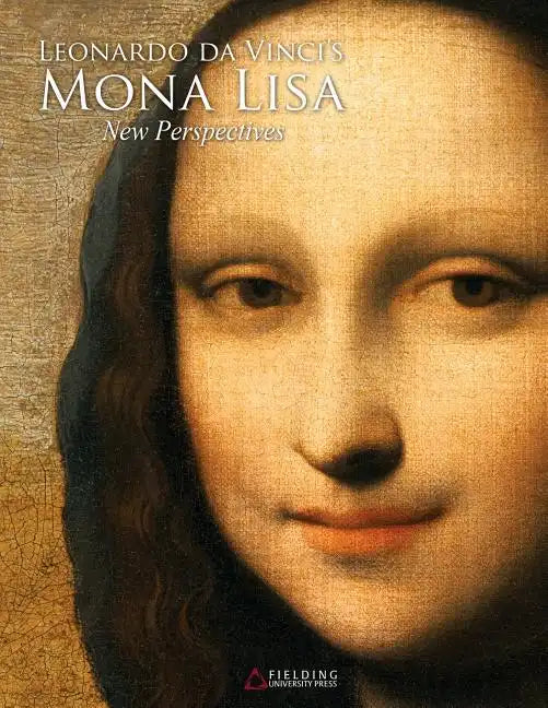 Leonardo da Vinci's Mona Lisa: New Perspectives - Paperback