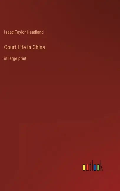 Court Life in China: in large print - Hardcover