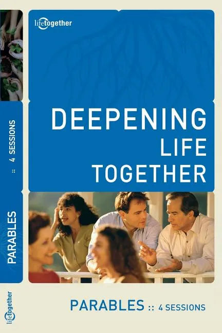 Parables (Deepening Life Together) 2nd Edition - Paperback