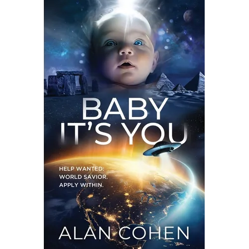 Baby It's You: Help Wanted: World Savior. Apply Within. - Paperback