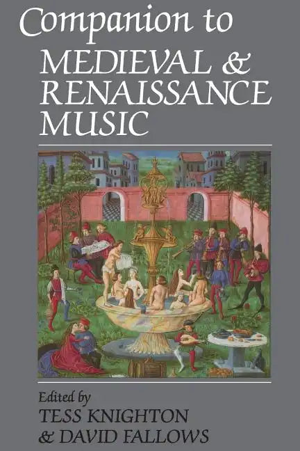 Companion to Medieval and Renaissance Music - Paperback