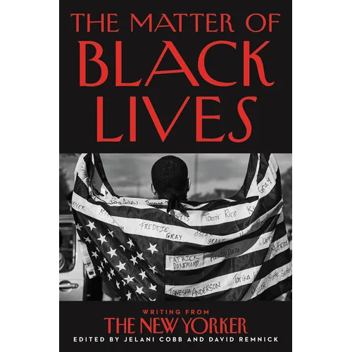 The Matter of Black Lives: Writing from the New Yorker - Paperback
