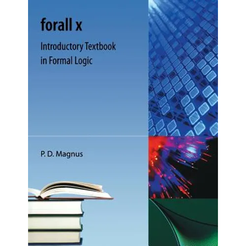 Forall X: Introductory Textbook in Formal Logic - Paperback