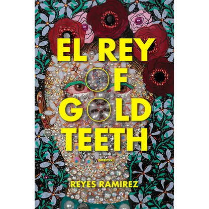 El Rey of Gold Teeth - Paperback