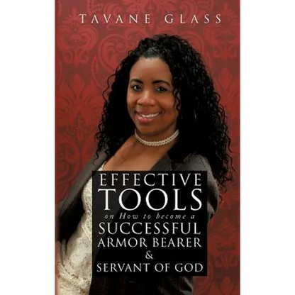 Effective Tools on How to become a Successful Armor Bearer and Servant of God - Hardcover