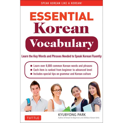 Essential Korean Vocabulary: Learn the Key Words and Phrases Needed to Speak Korean Fluently - Paperback