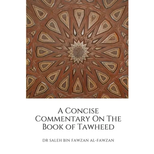 A Concise Commentary On The Book of Tawheed - Paperback