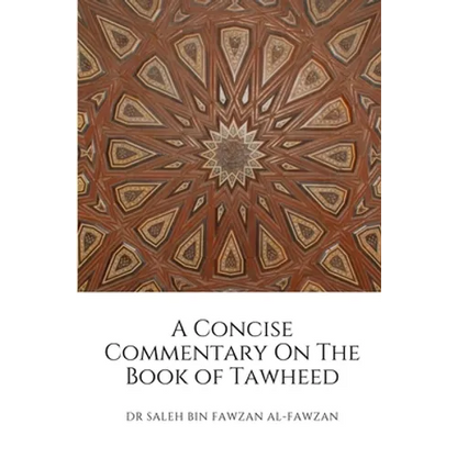 A Concise Commentary On The Book of Tawheed - Paperback