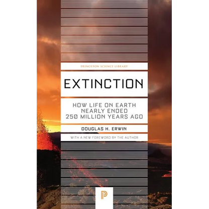 Extinction: How Life on Earth Nearly Ended 250 Million Years Ago - Updated Edition - Paperback