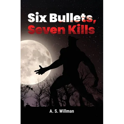 Six Bullets, Seven Kills - Paperback