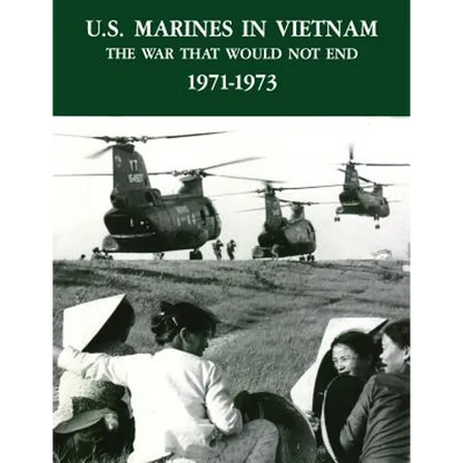 U.S. Marines in Vietnam: The War That Would Not End - 1971-1973 - Paperback