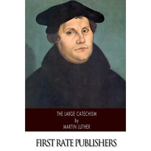 The Large Catechism - Paperback