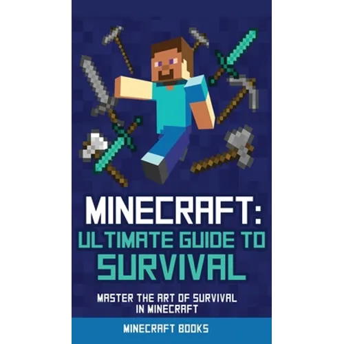 Survival Handbook for Minecraft: Master Survival in Minecraft (Unofficial) - Hardcover