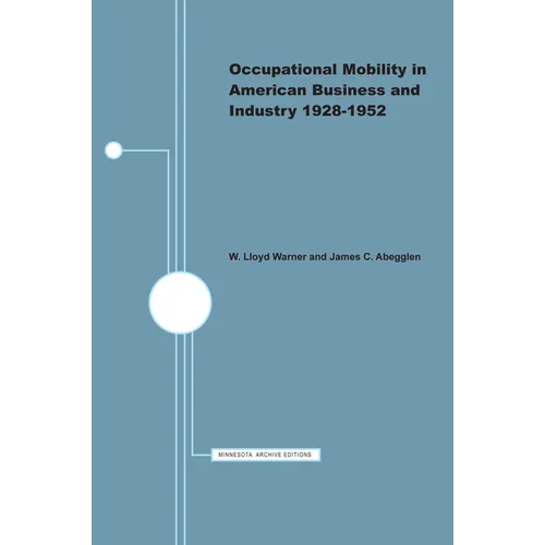 Occupational Mobility in American Business and Industry, 1928-1952 - Paperback