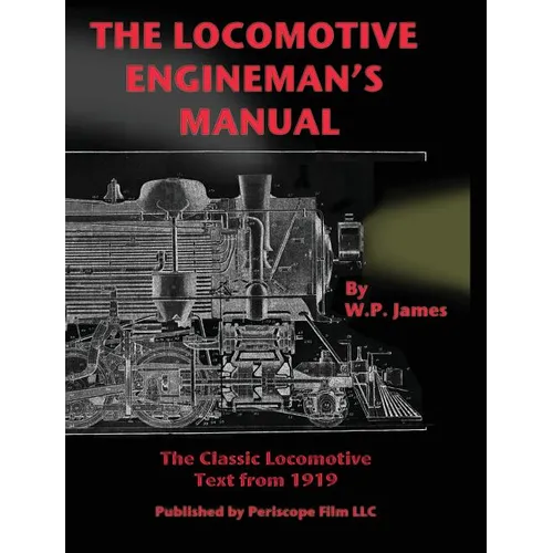 The Locomotive Engineman's Manual - Hardcover