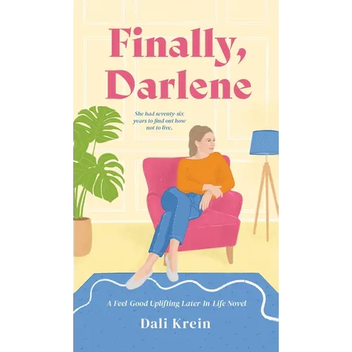 Finally, Darlene: A Feel-Good Uplifting Later-In-Life Novel - Hardcover