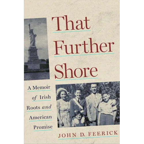 That Further Shore: A Memoir of Irish Roots and American Promise - Paperback
