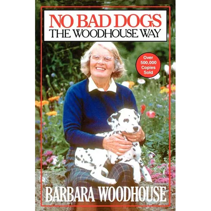 No Bad Dogs: The Woodhouse Way - Paperback