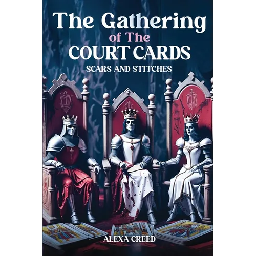 The Gathering of the Court Cards: Scars & Stiches - Paperback