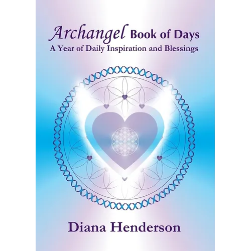 Archangel Book of Days: A Year of Daily Inspiration and Blessings - Paperback