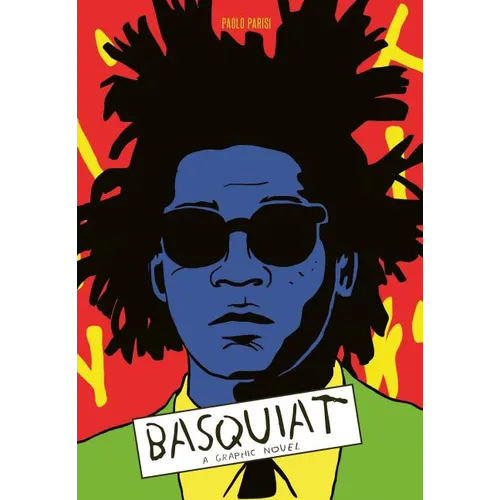 Basquiat: A Graphic Novel - Hardcover