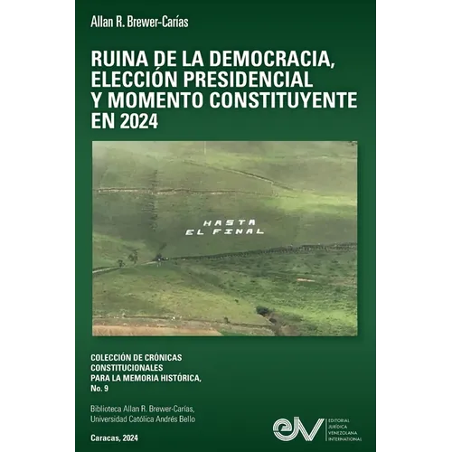 Ruina de la Democracia, Elección Presidencial Y Momeno Constituyente En 2024 - Paperback