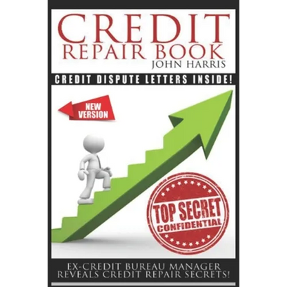 Credit Repair Book: Ex Credit Bureau Manager Reveals Credit Repair Secrets - Paperback