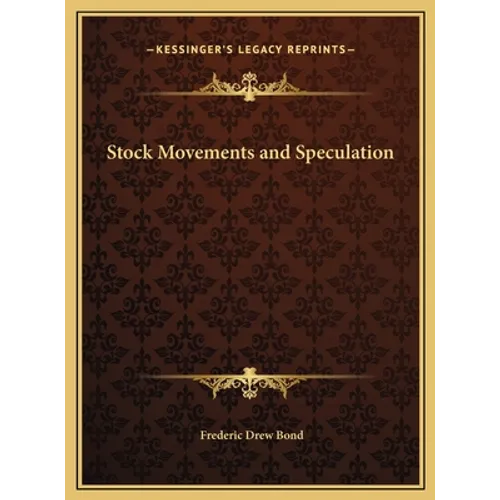 Stock Movements and Speculation - Hardcover