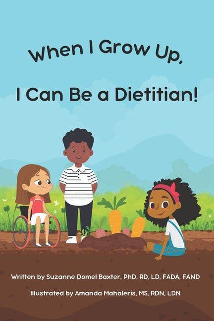When I Grow Up, I Can Be a Dietitian - Paperback