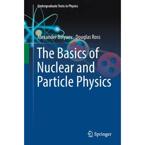 The Basics of Nuclear and Particle Physics - Paperback