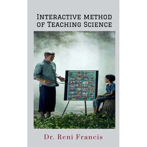 Interactive Method of Teaching Science: Lesson plans for Primary School - Paperback